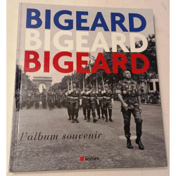 Livre : BIGEARD L'Album Souvenir - Editions du Rocher